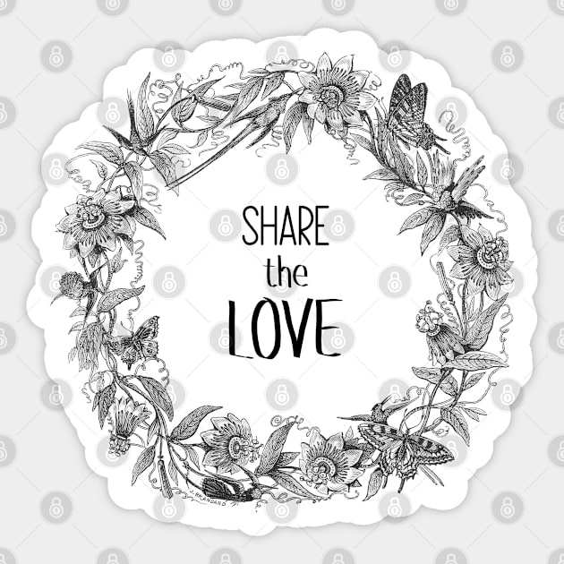 Share The Love. Text with Wildflowers Wreath Botanical Illustration Sticker by Biophilia